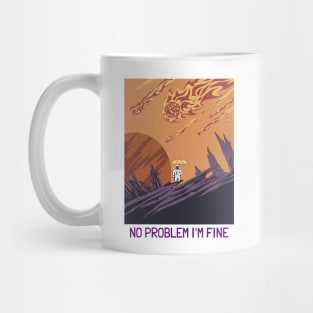 NO PROBLEM I'M FINE Mug